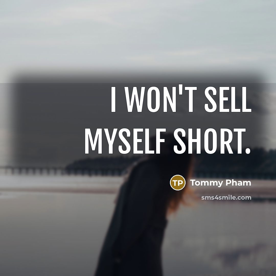 “I won't sell myself short.…” quote by Tommy Pham