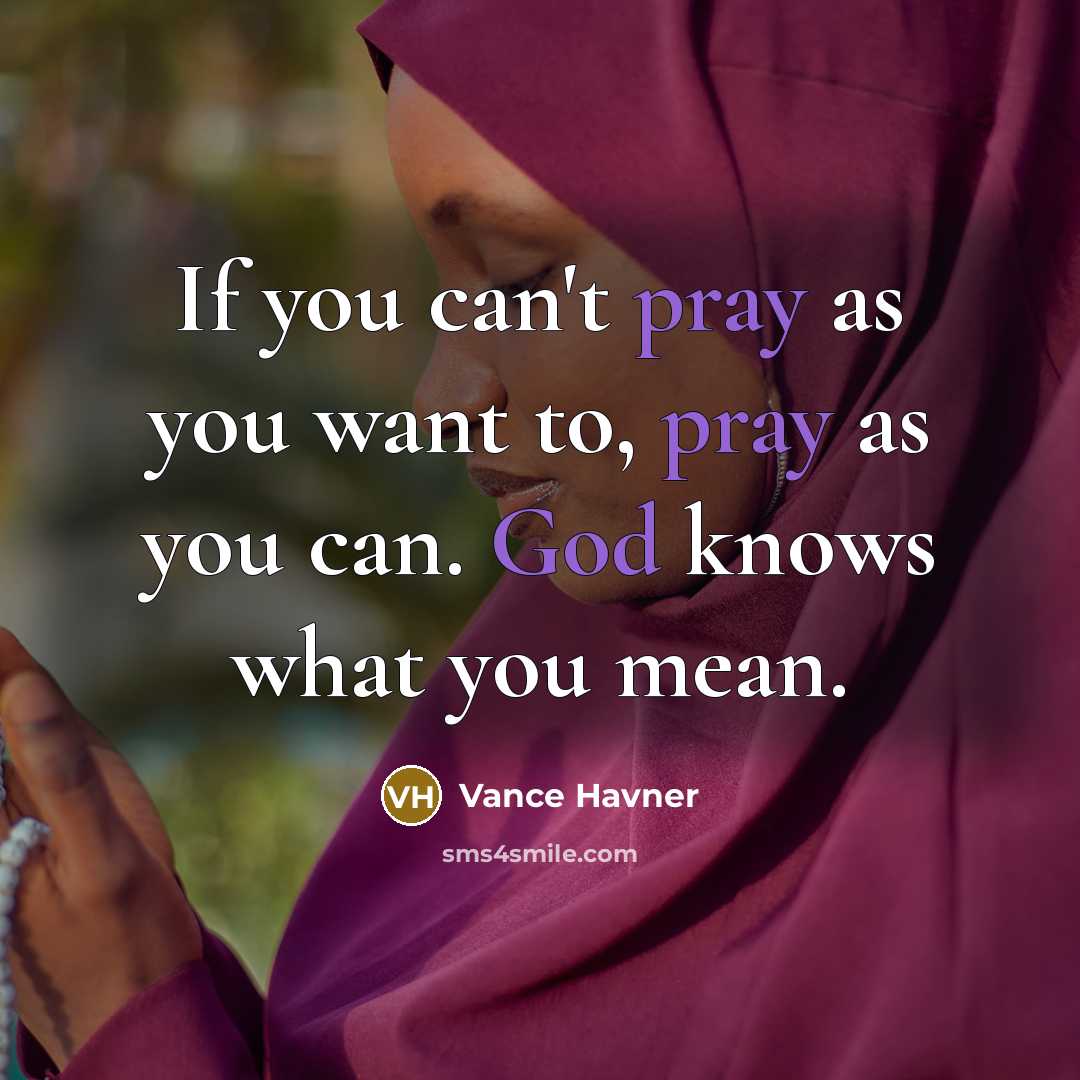 “If you can't pray as you want to, pray as…” quote by Vance Havner