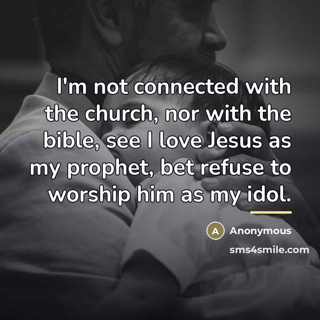 “I'm not connected with the church, nor with the bible,…” quote by Anonymous