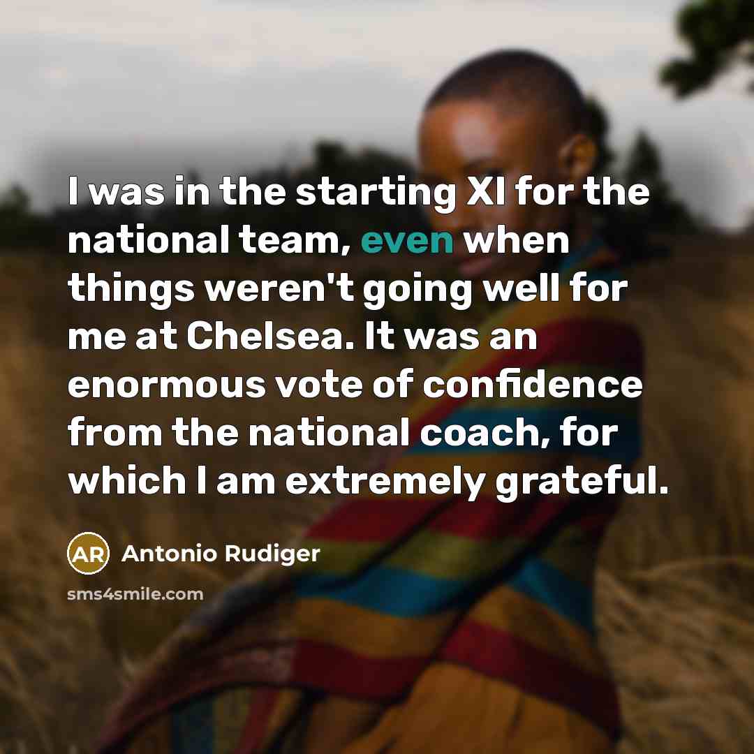 “I was in the starting XI for the national team,…” quote by Antonio Rudiger