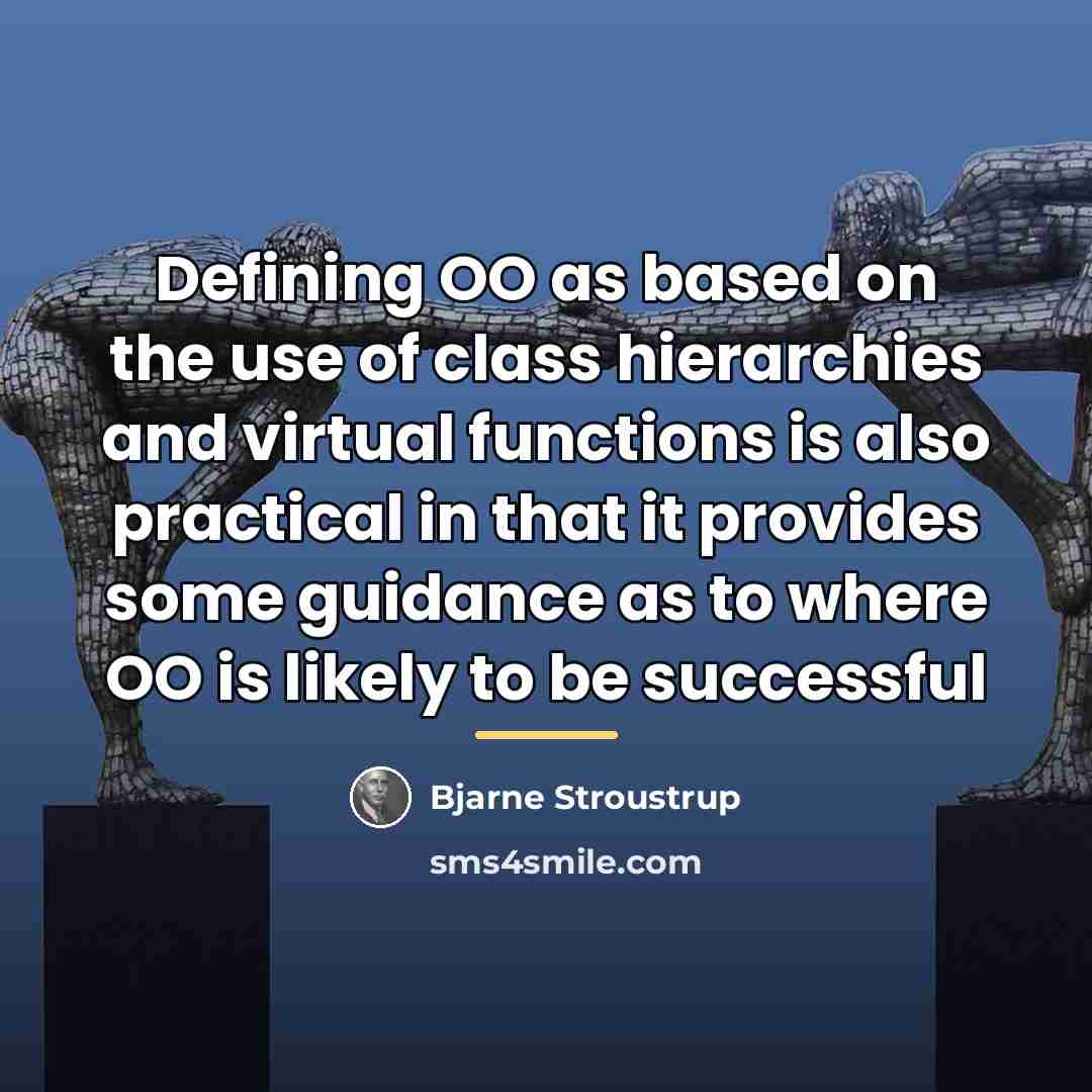 “Defining OO as based on the use of class hierarchies…” quote by Bjarne Stroustrup