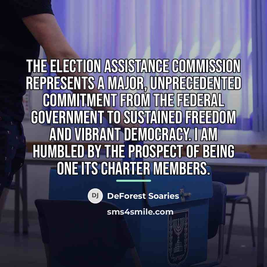 “The Election Assistance Commission represents a major, unprecedented commitment from…” quote by DeForest Soaries