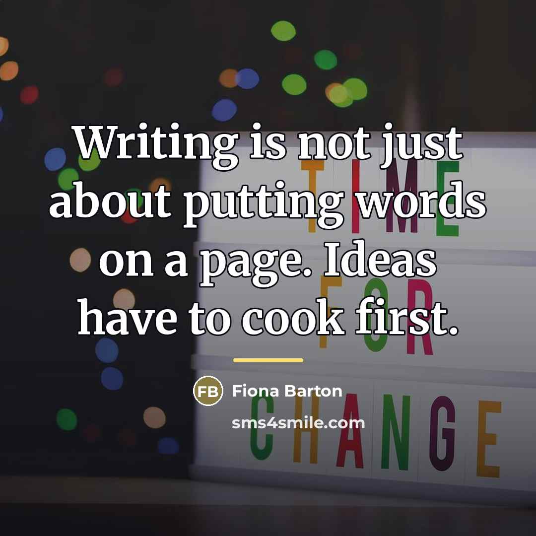 “Writing is not just about putting words on a page.…” quote by Fiona Barton
