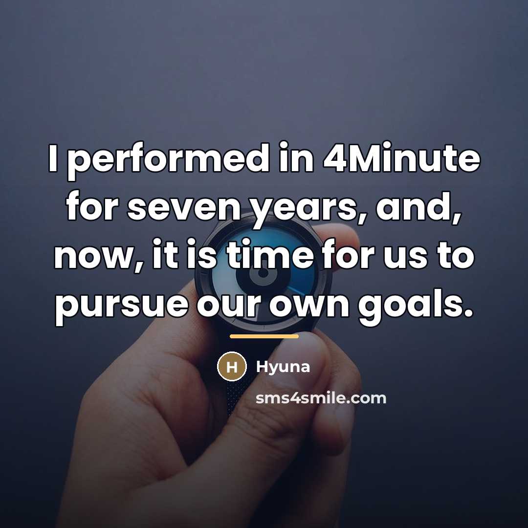 “I performed in 4Minute for seven years, and, now, it…” quote by Hyuna