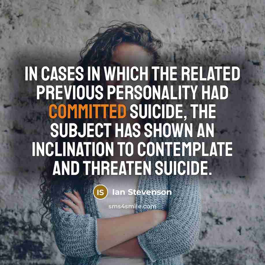 “In cases in which the related previous personality had committed…” quote by Ian Stevenson