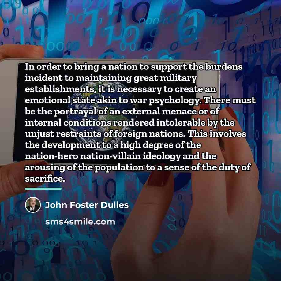 “In order to bring a nation to support the burdens…” quote by John Foster Dulles