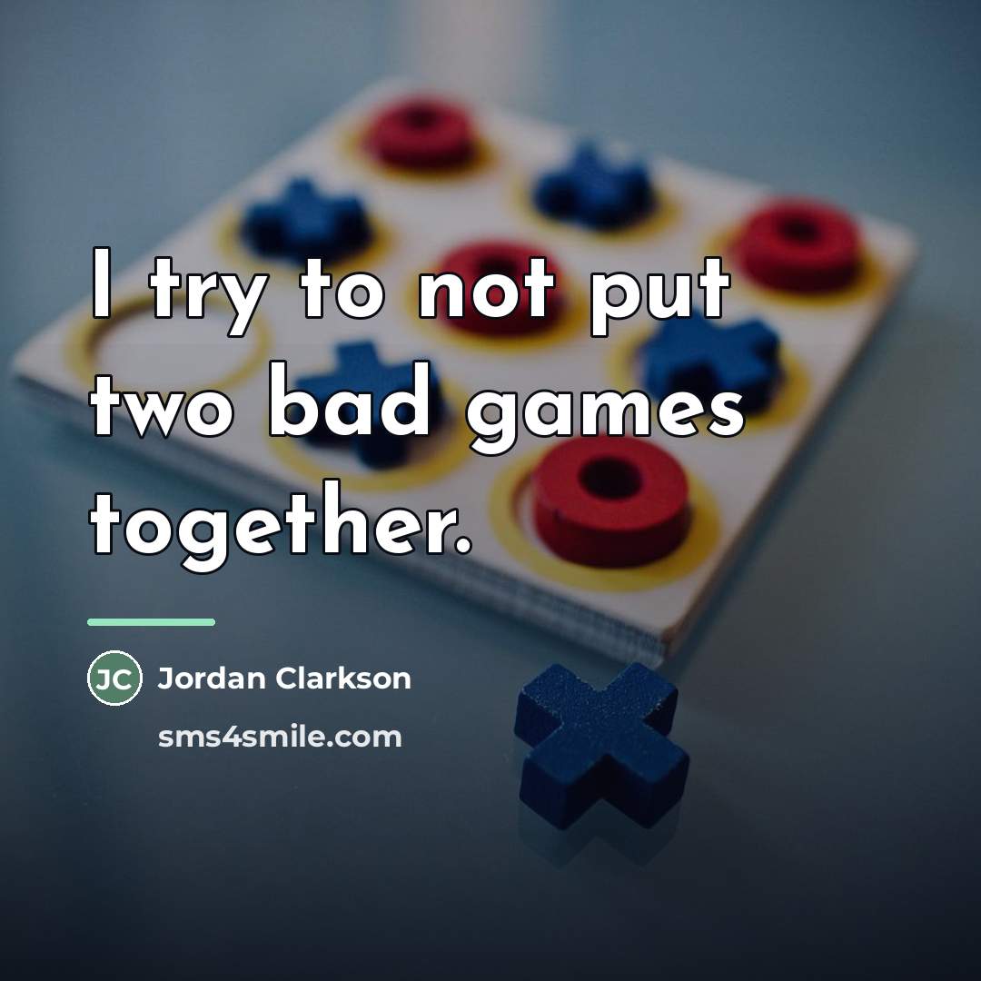 “I try to not put two bad games together.…” quote by Jordan Clarkson