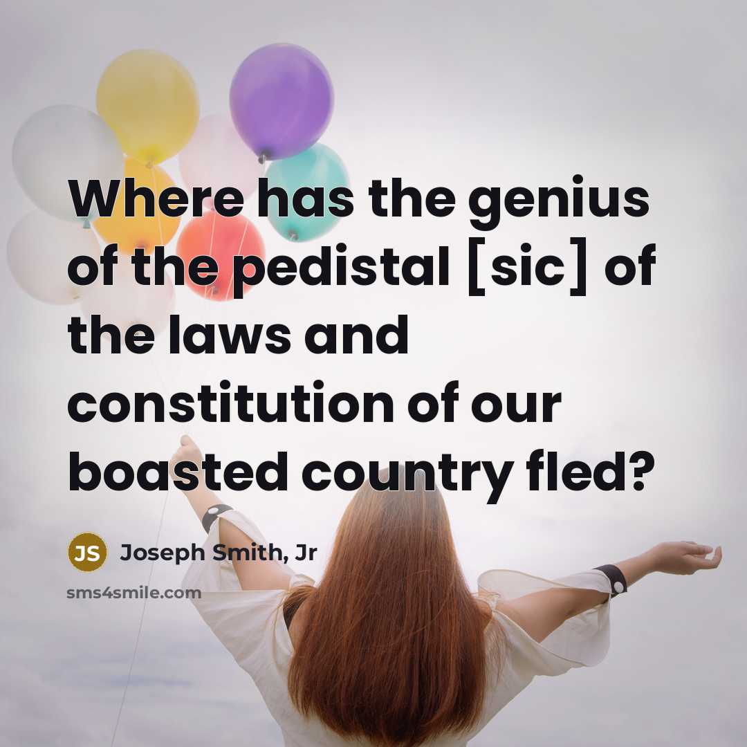 “Where has the genius of the pedistal [sic] of the…” quote by Joseph Smith, Jr