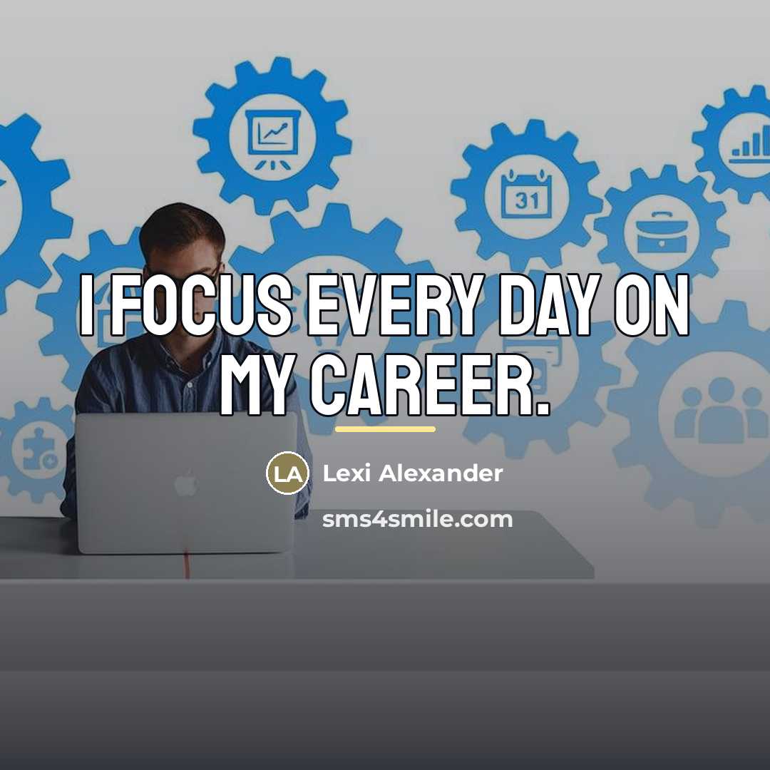 “I focus every day on my career.…” quote by Lexi Alexander
