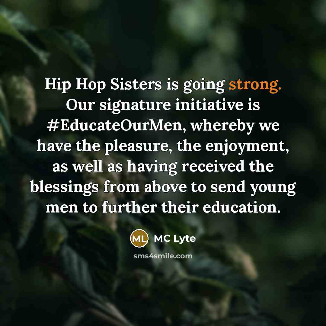 “Hip Hop Sisters is going strong. Our signature initiative is…” quote by MC Lyte