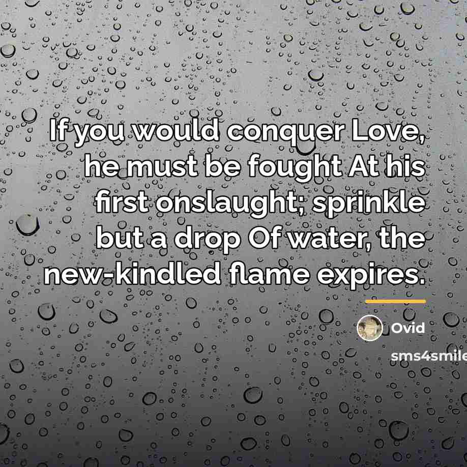 “If you would conquer Love, he must be fought At…” quote by Ovid