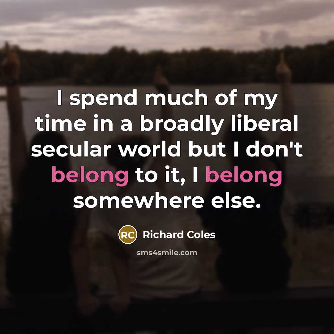 “I spend much of my time in a broadly liberal…” quote by Richard Coles