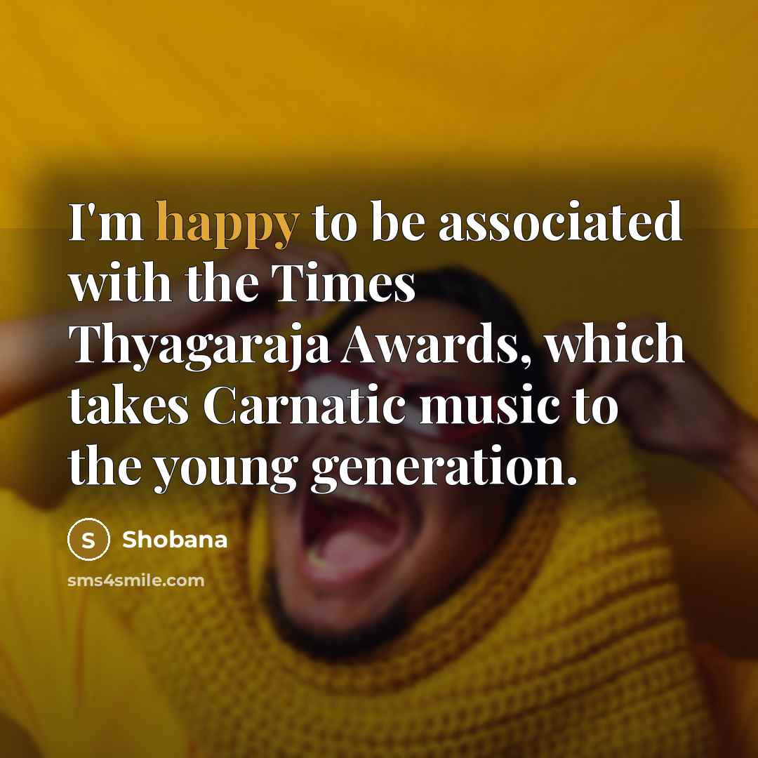 “I'm happy to be associated with the Times Thyagaraja Awards,…” quote by Shobana