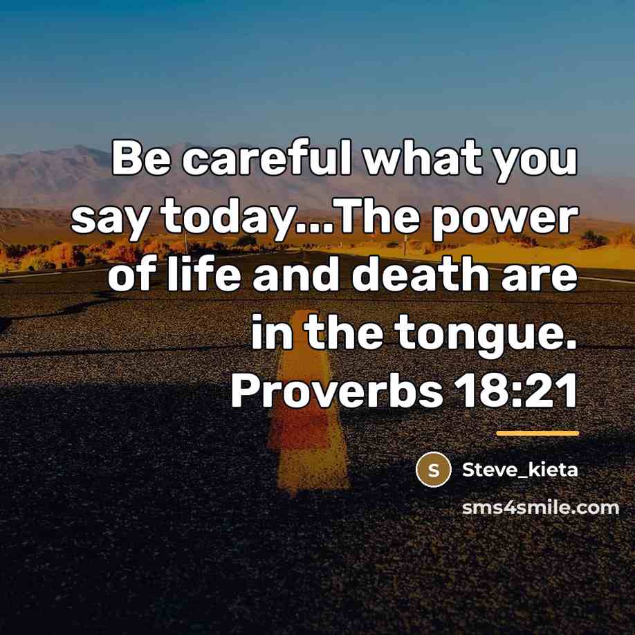 “Be careful what you say today...The power of life and…” quote by Steve_kieta