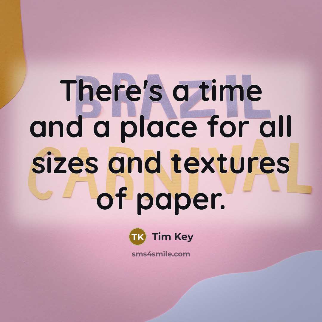 “There's a time and a place for all sizes and…” quote by Tim Key