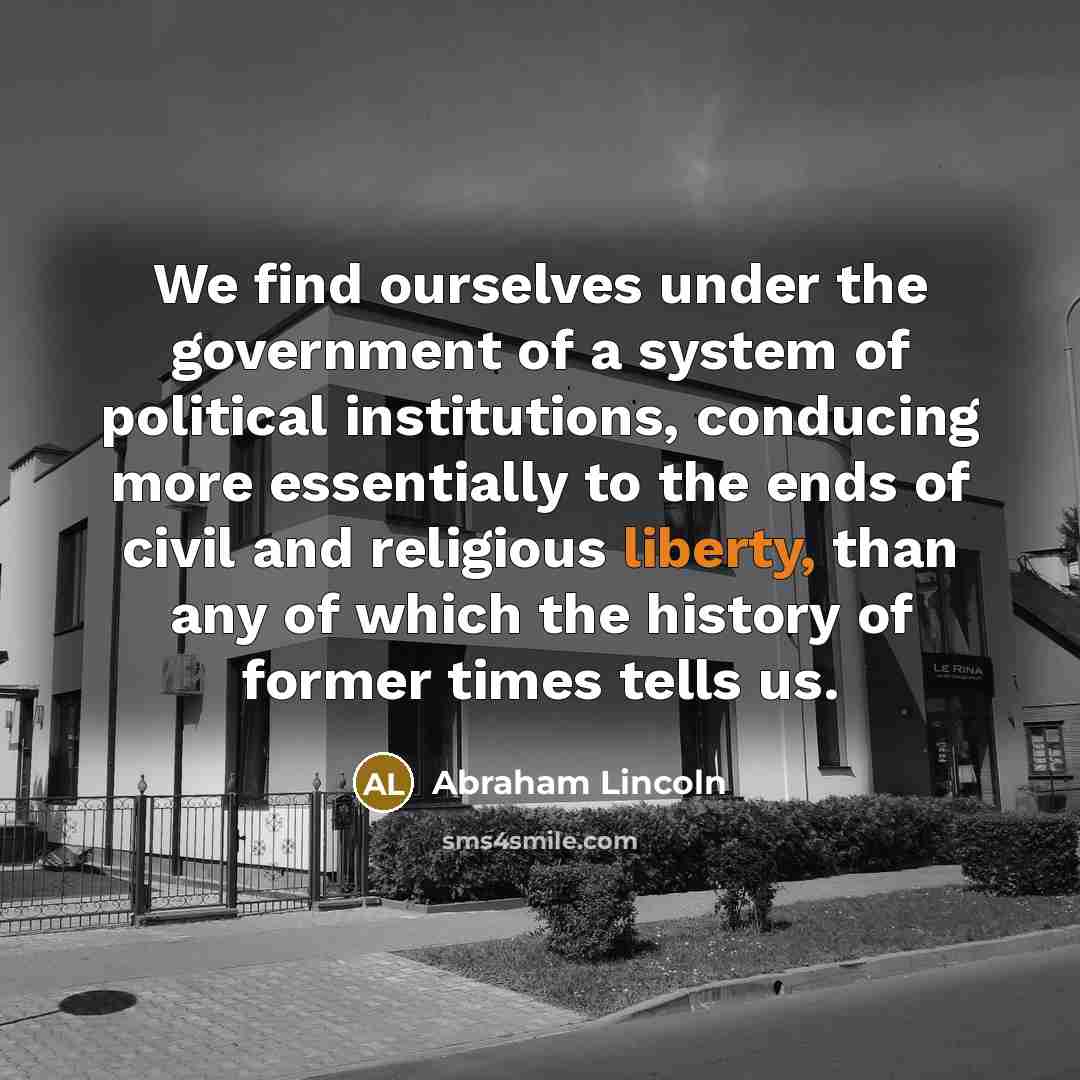 “We find ourselves under the government of a system of…” quote by Abraham Lincoln