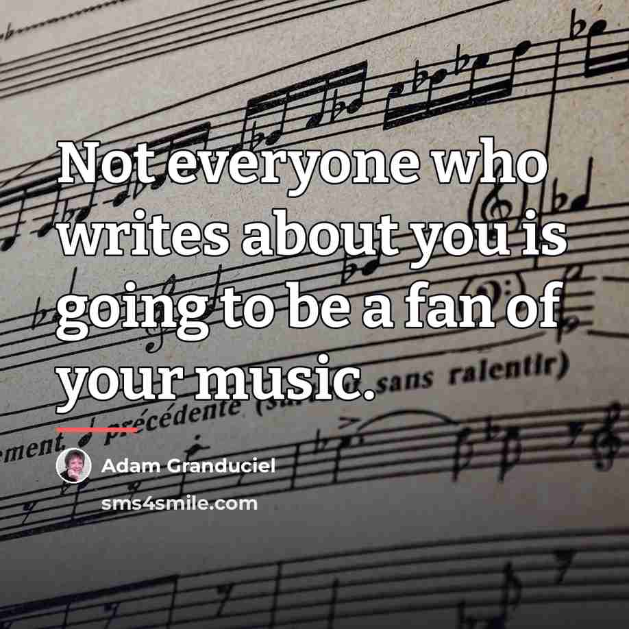 “Not everyone who writes about you is going to be…” quote by Adam Granduciel