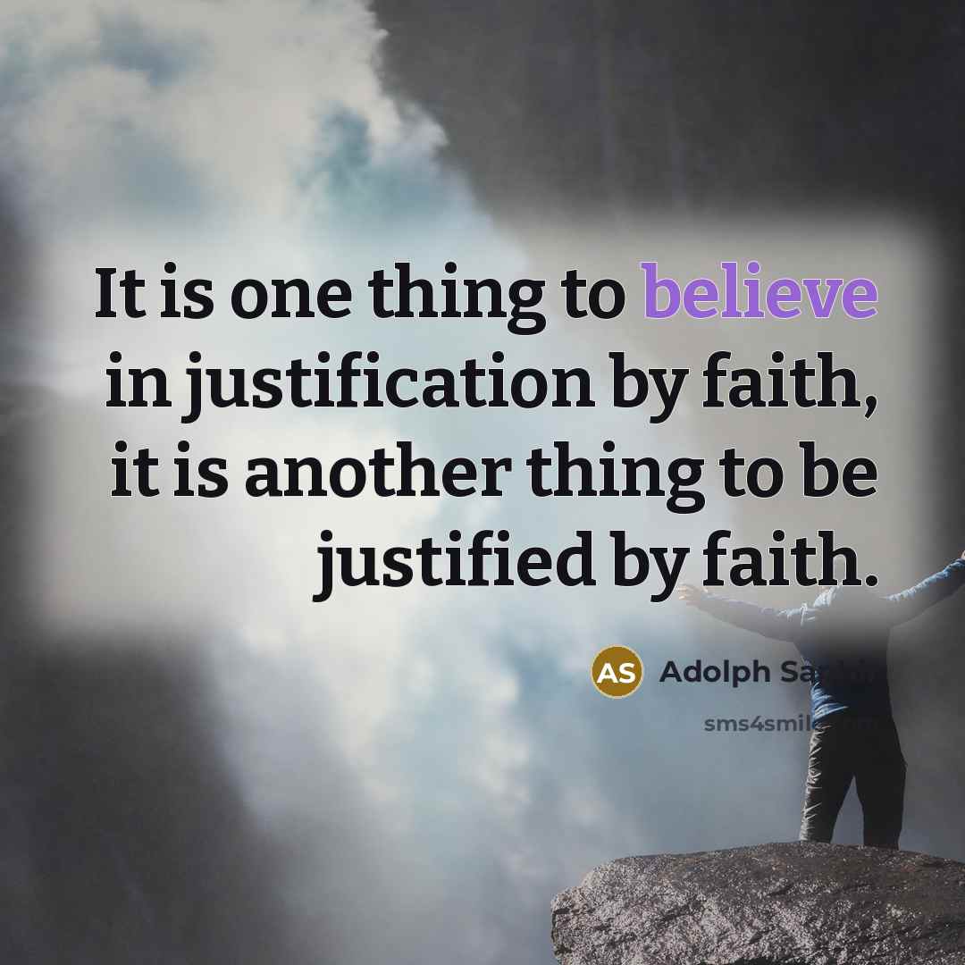 “It is one thing to believe in justification by faith,…” quote by Adolph Saphir