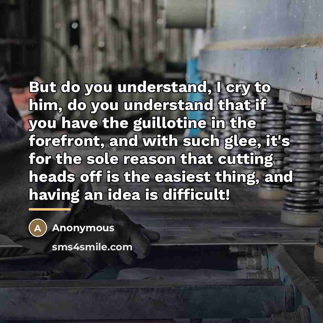 “But do you understand, I cry to him, do you…” quote by Anonymous
