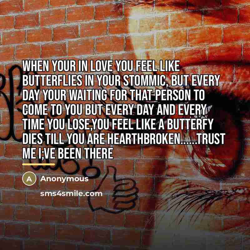 “When your in love you feel like butterflies in your…” quote by Anonymous