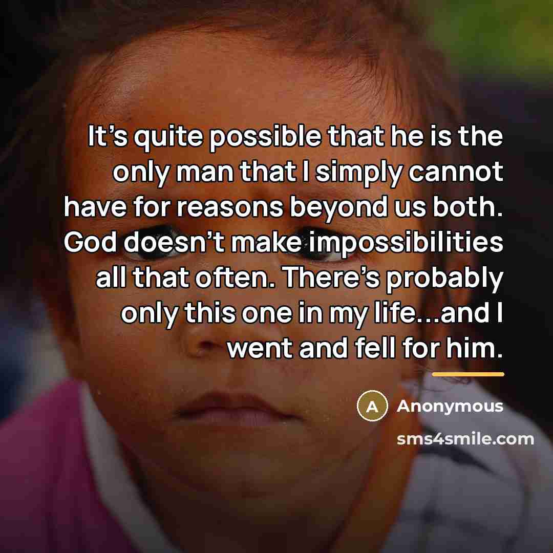“It's quite possible that he is the only man that…” quote by Anonymous