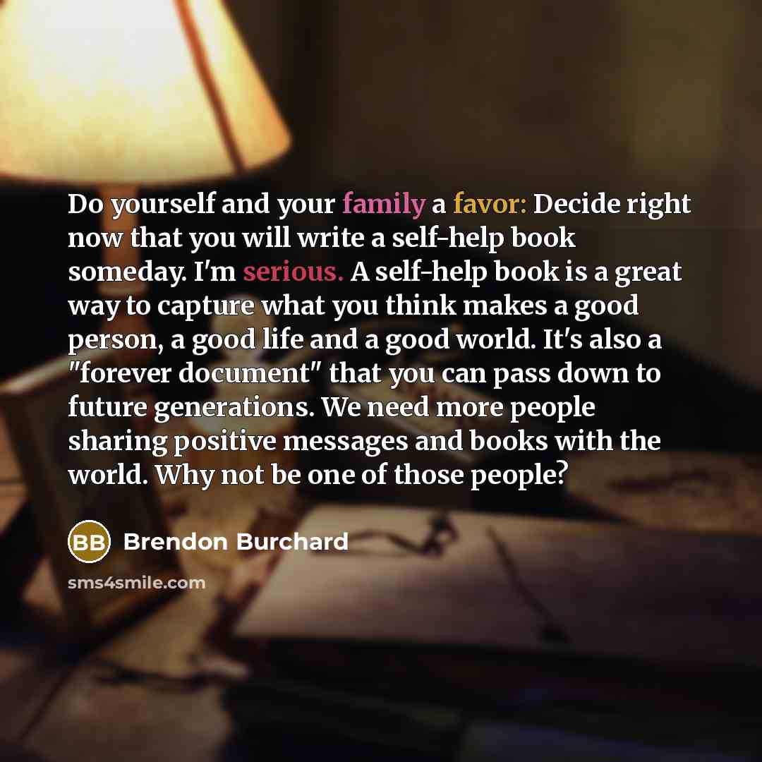 “Do yourself and your family a favor: Decide right now…” quote by Brendon Burchard