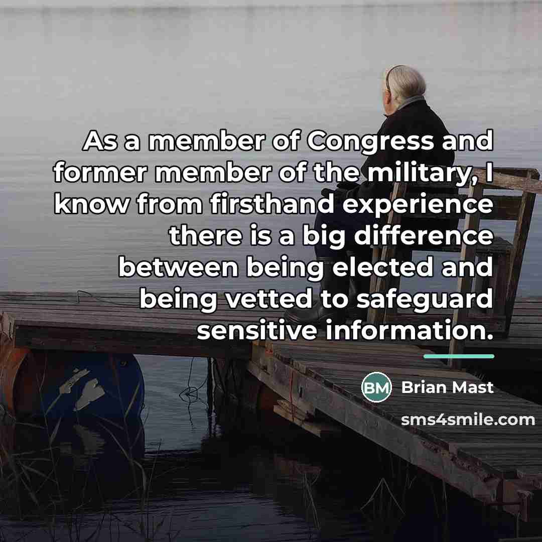 “As a member of Congress and former member of the…” quote by Brian Mast