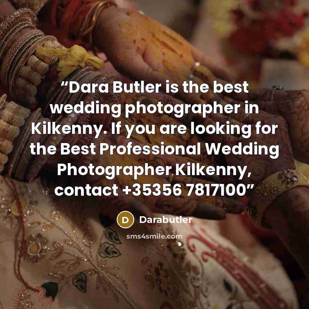 “Dara Butler is the best wedding photographer in Kilkenny. If you are looking for the Best Professional Wedding Photographer Kilkenny, contact +35356 7817100” quote by Darabutler