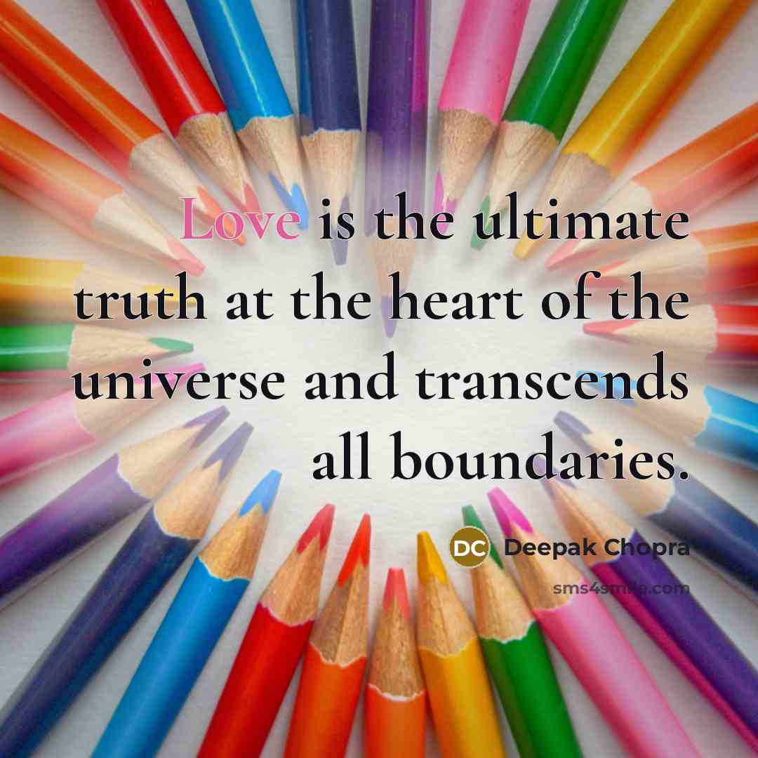 “Love is the ultimate truth at the heart of the…” quote by Deepak Chopra