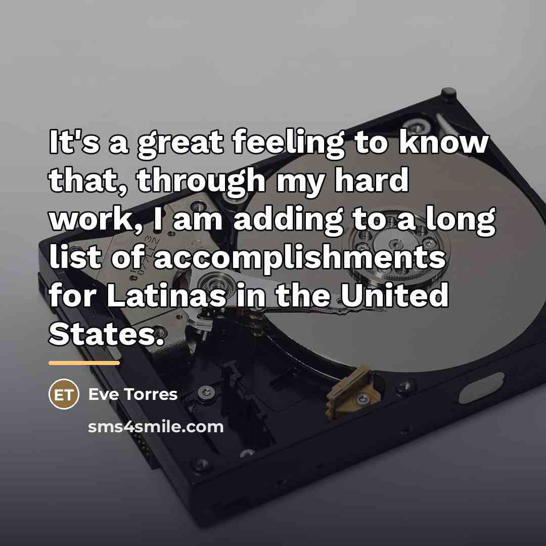 “It's a great feeling to know that, through my hard…” quote by Eve Torres