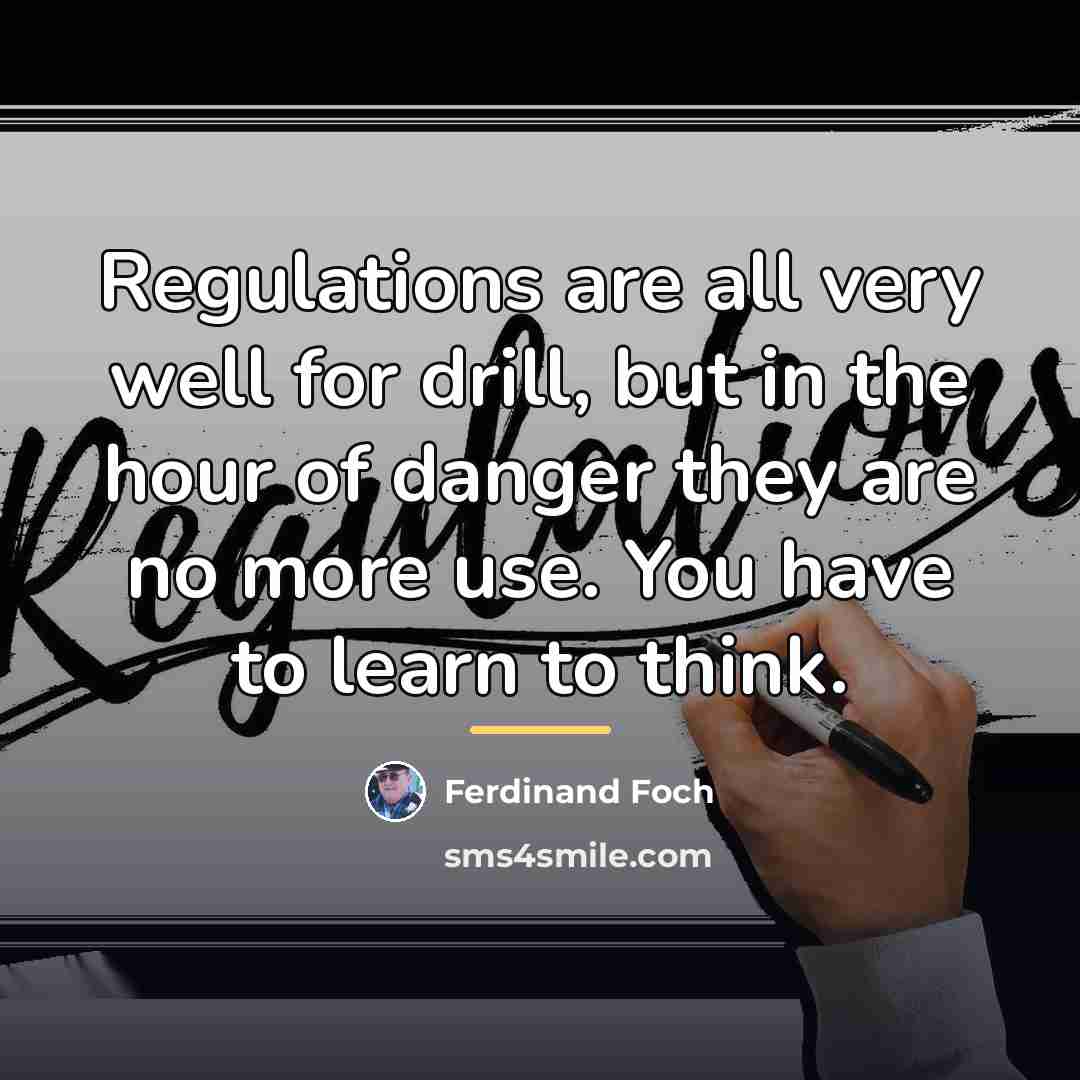 “Regulations are all very well for drill, but in the…” quote by Ferdinand Foch