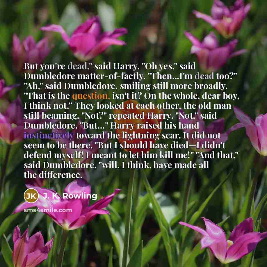 “But you're dead," said Harry. "Oh yes," said Dumbledore matter-of-factly.…” quote by J. K. Rowling