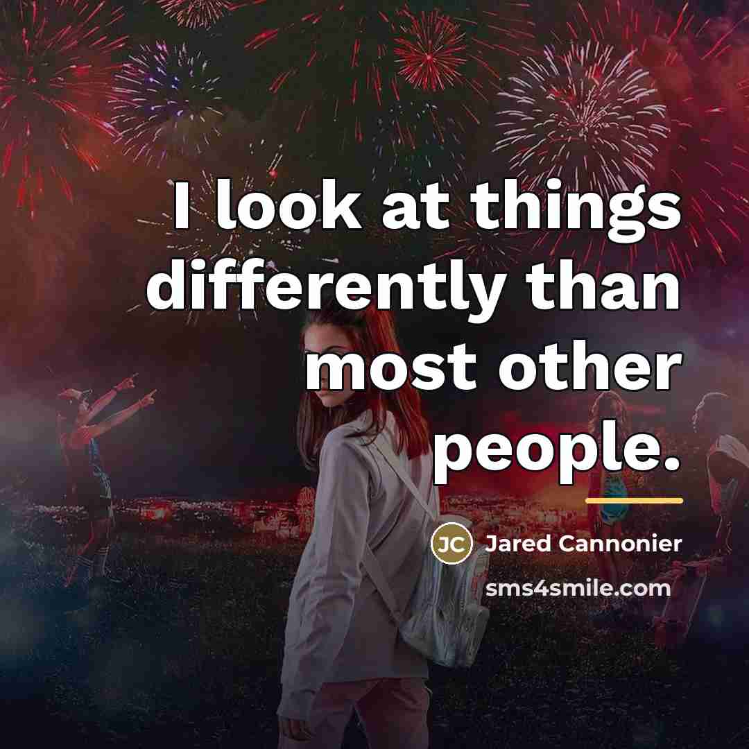 “I look at things differently than most other people.…” quote by Jared Cannonier