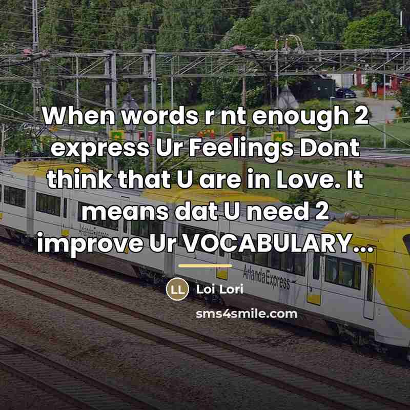 “When words r nt enough 2 express Ur Feelings Dont…” quote by Loi Lori