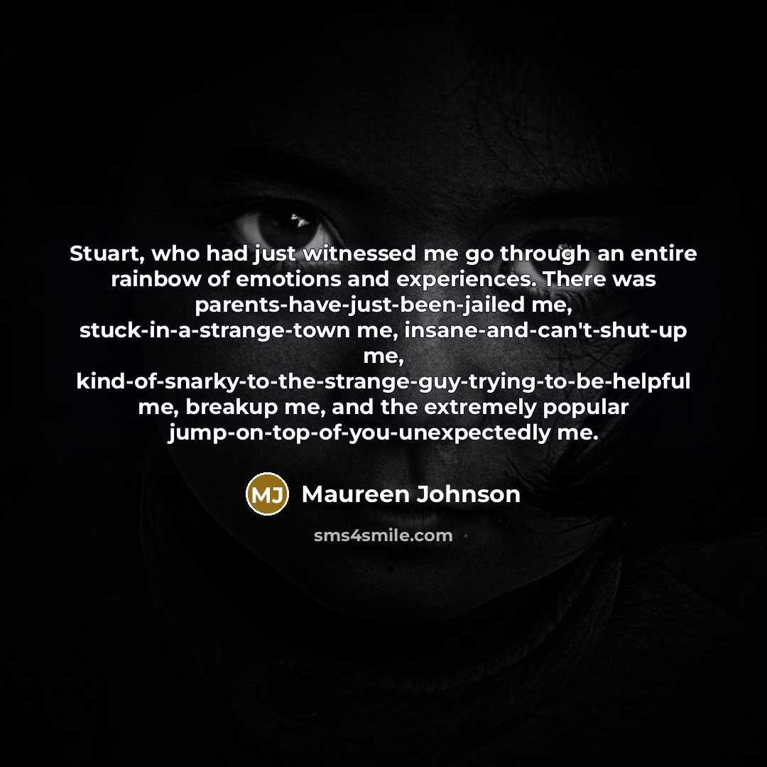 “Stuart, who had just witnessed me go through an entire…” quote by Maureen Johnson