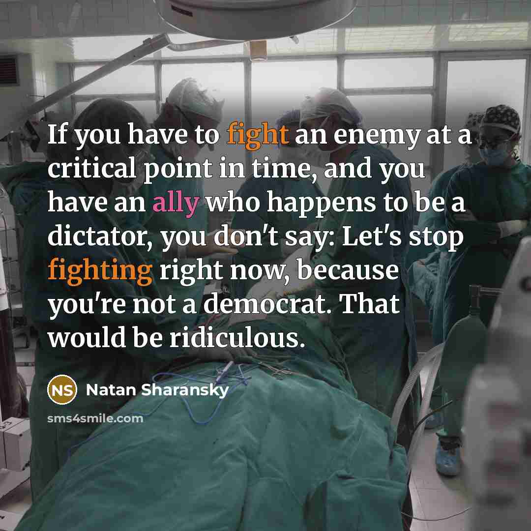 “If you have to fight an enemy at a critical…” quote by Natan Sharansky