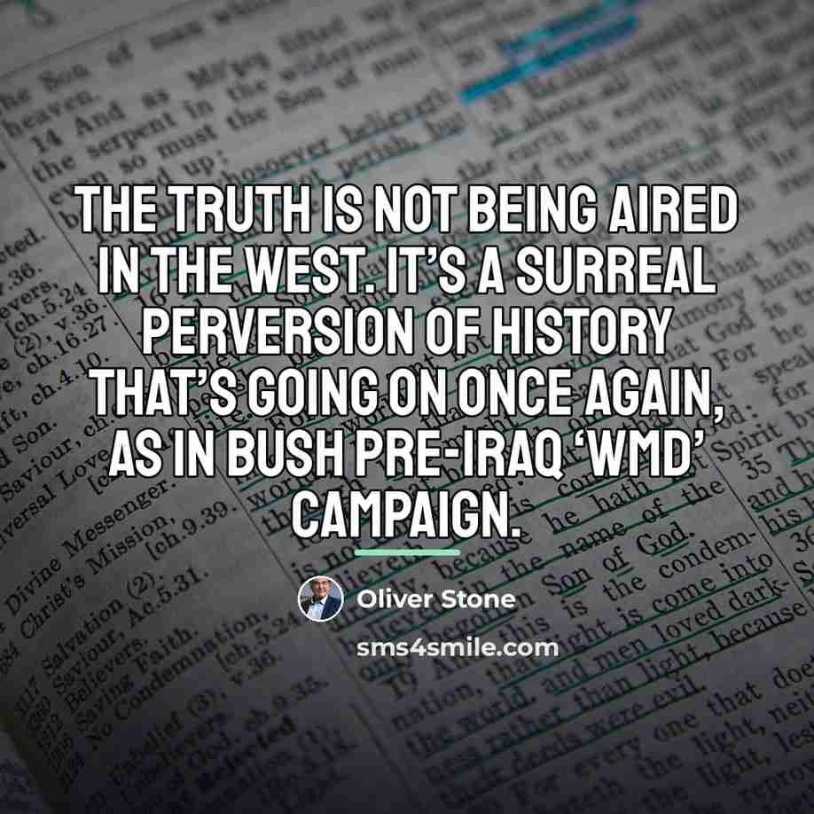“The truth is not being aired in the West. It’s…” quote by Oliver Stone