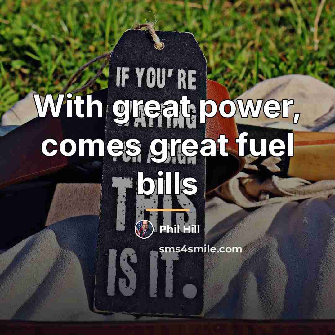“With great power, comes great fuel bills…” quote by Phil Hill