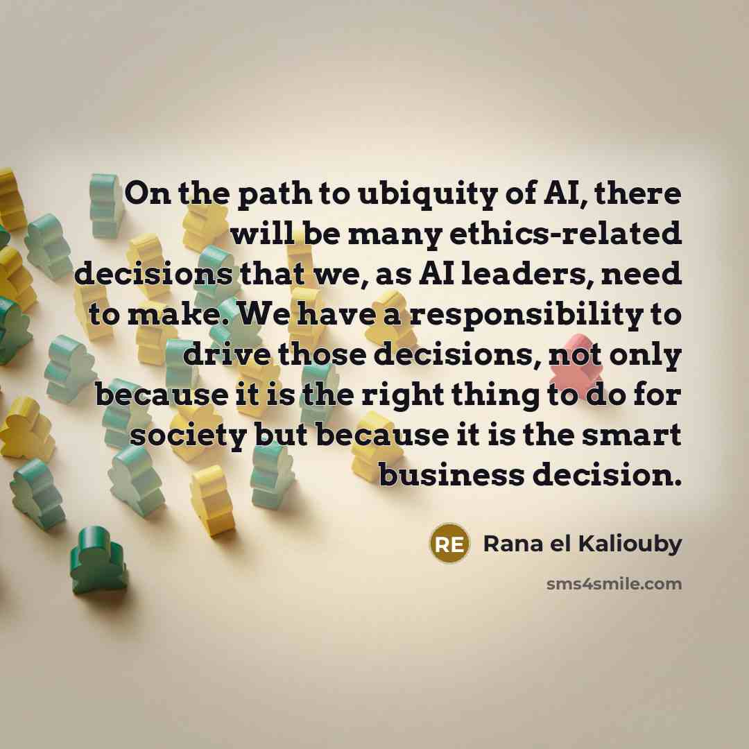 “On the path to ubiquity of AI, there will be…” quote by Rana el Kaliouby