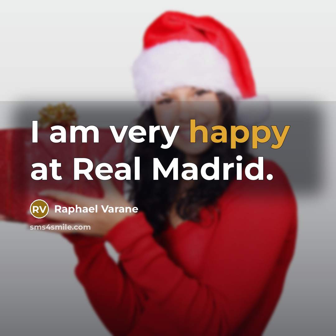 “I am very happy at Real Madrid.…” quote by Raphael Varane