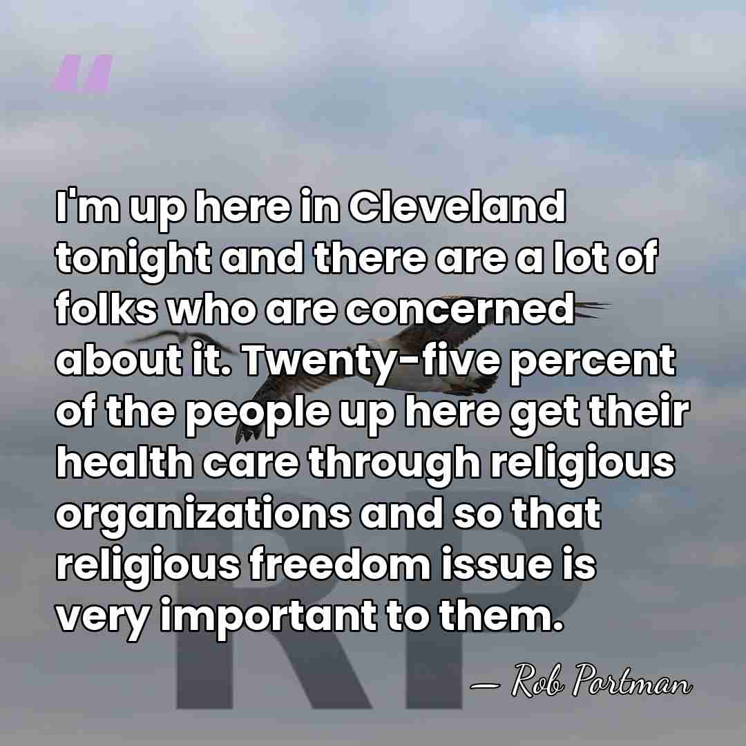 I'm up here in Cleveland tonight and there are a lot of&hellip; - Rob Portman