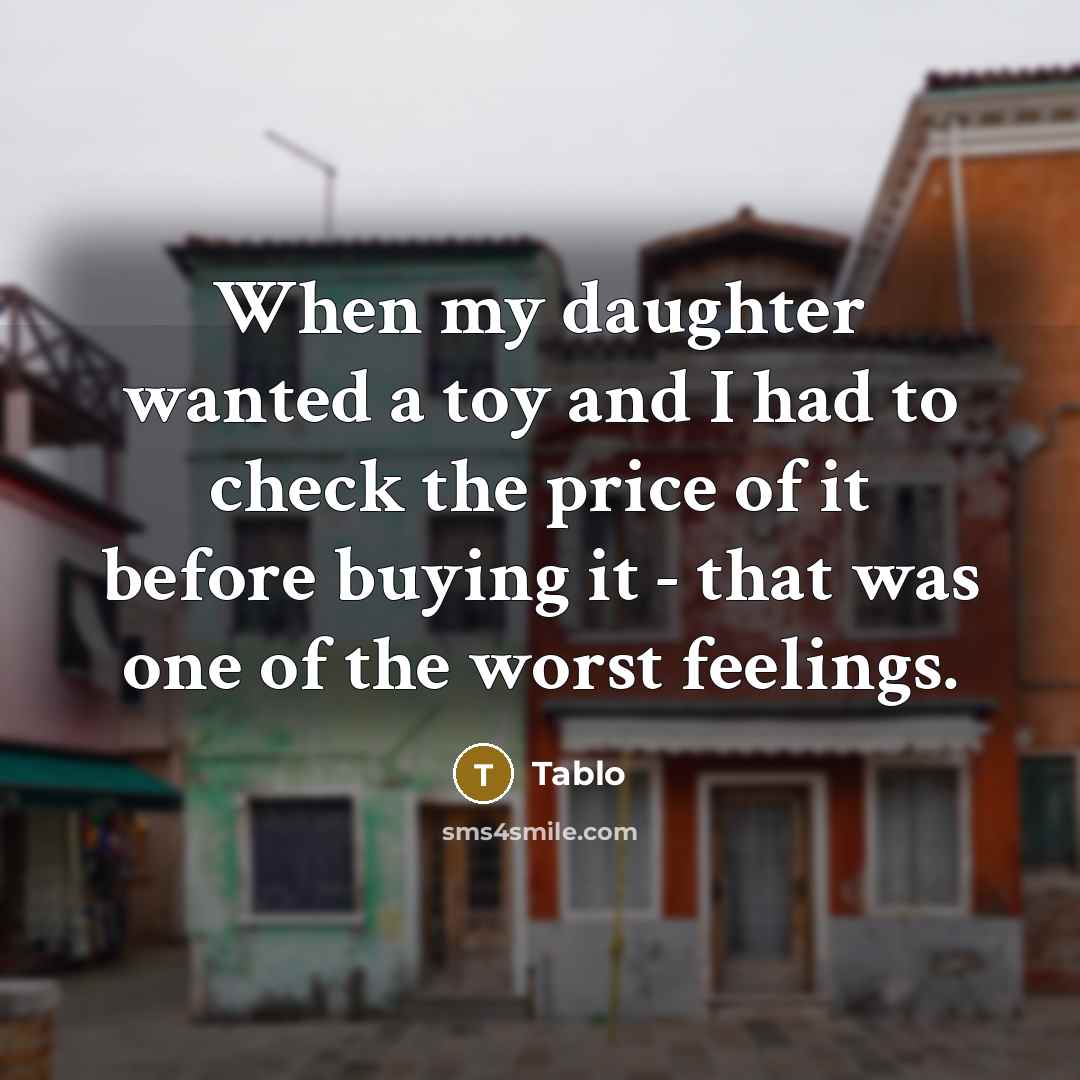 “When my daughter wanted a toy and I had to…” quote by Tablo