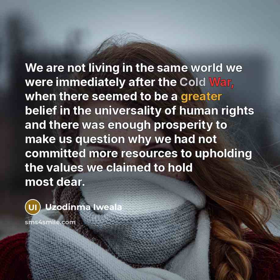“We are not living in the same world we were…” quote by Uzodinma Iweala