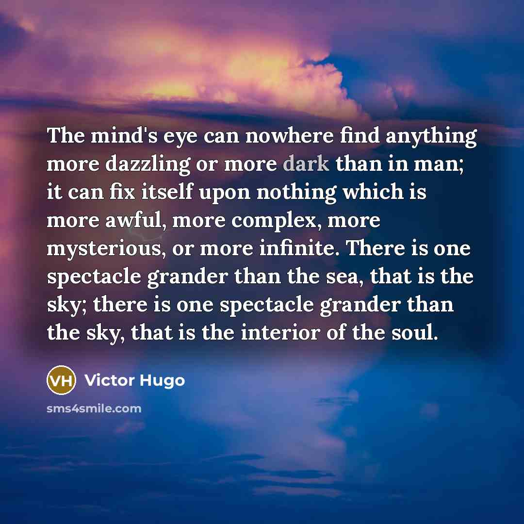 “The mind's eye can nowhere find anything more dazzling or…” quote by Victor Hugo