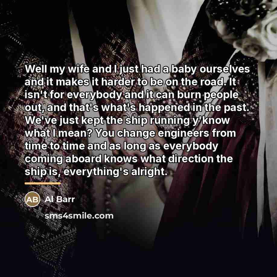 “Well my wife and I just had a baby ourselves…” quote by Al Barr