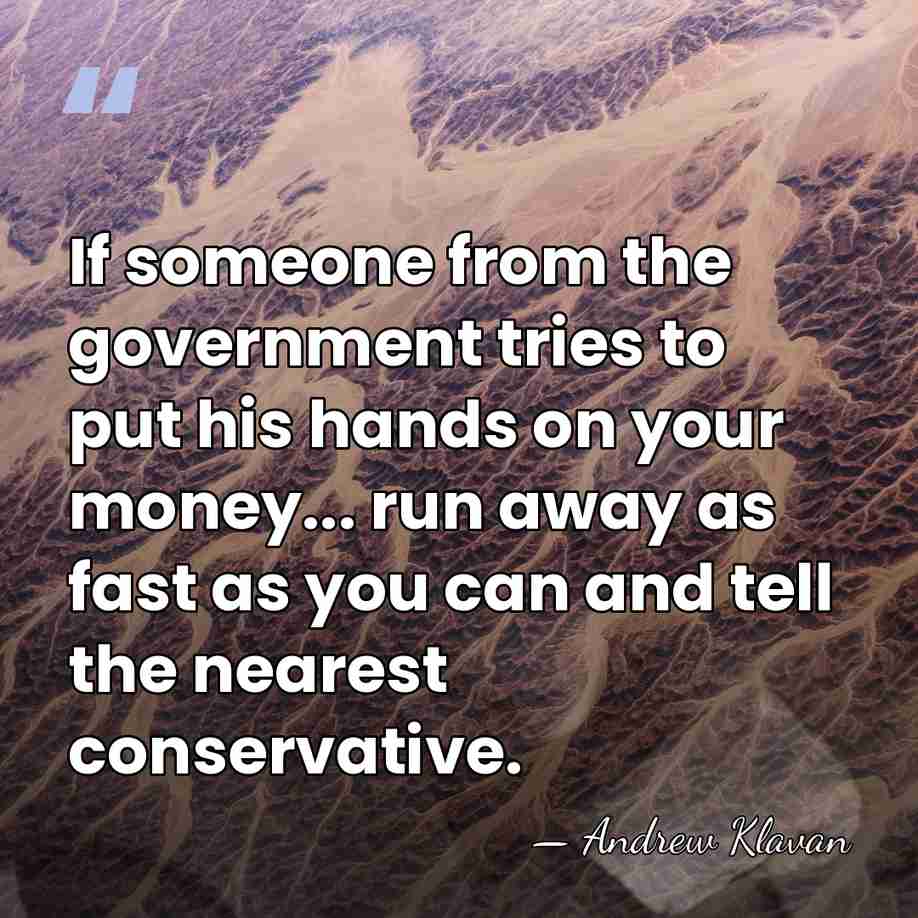 If someone from the government tries to put his hands on your&hellip; - Andrew Klavan