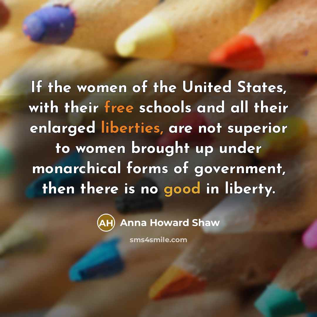 “If the women of the United States, with their free…” quote by Anna Howard Shaw