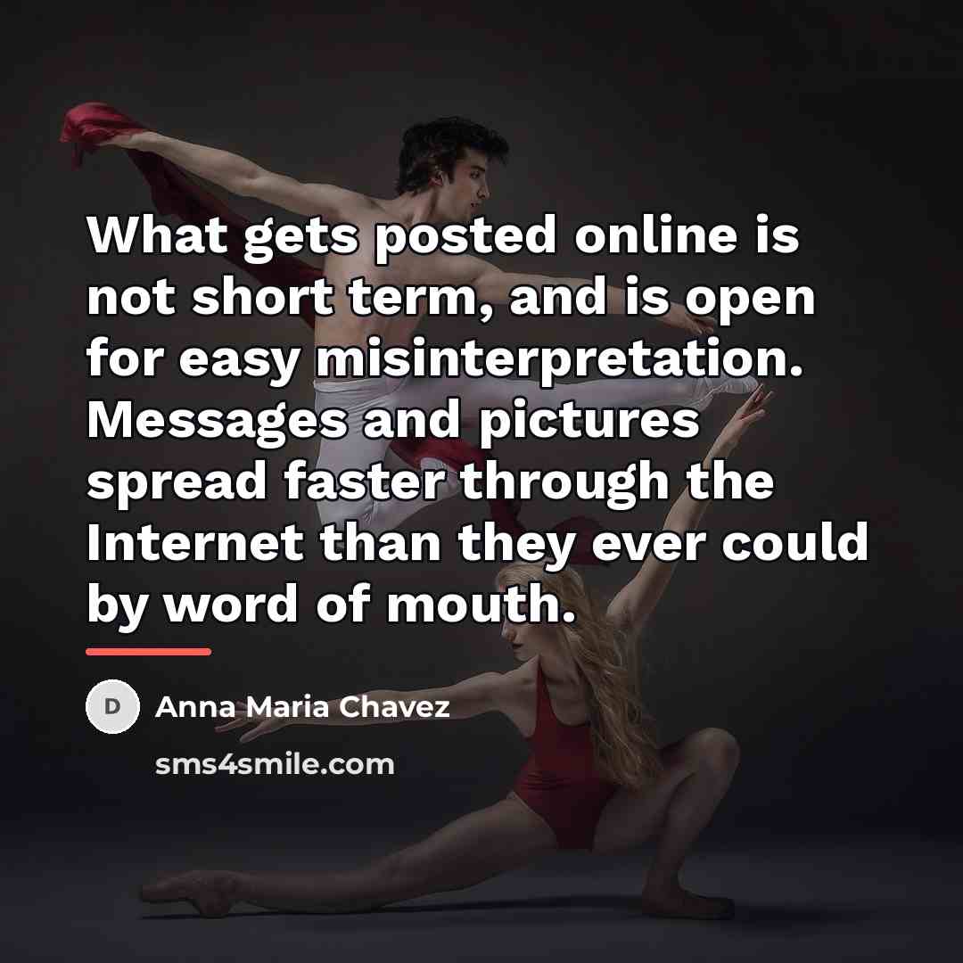 “What gets posted online is not short term, and is…” quote by Anna Maria Chavez