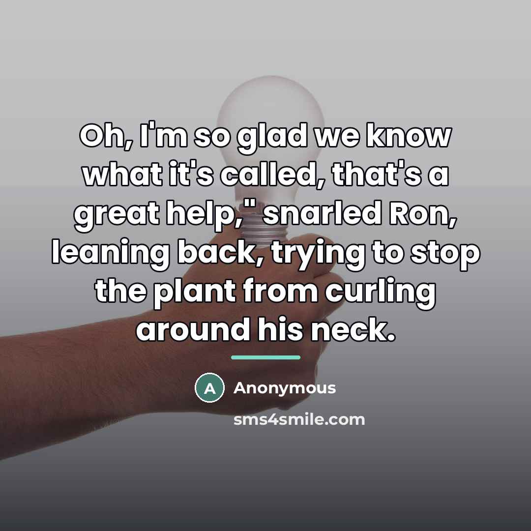 “Oh, I'm so glad we know what it's called, that's…” quote by Anonymous