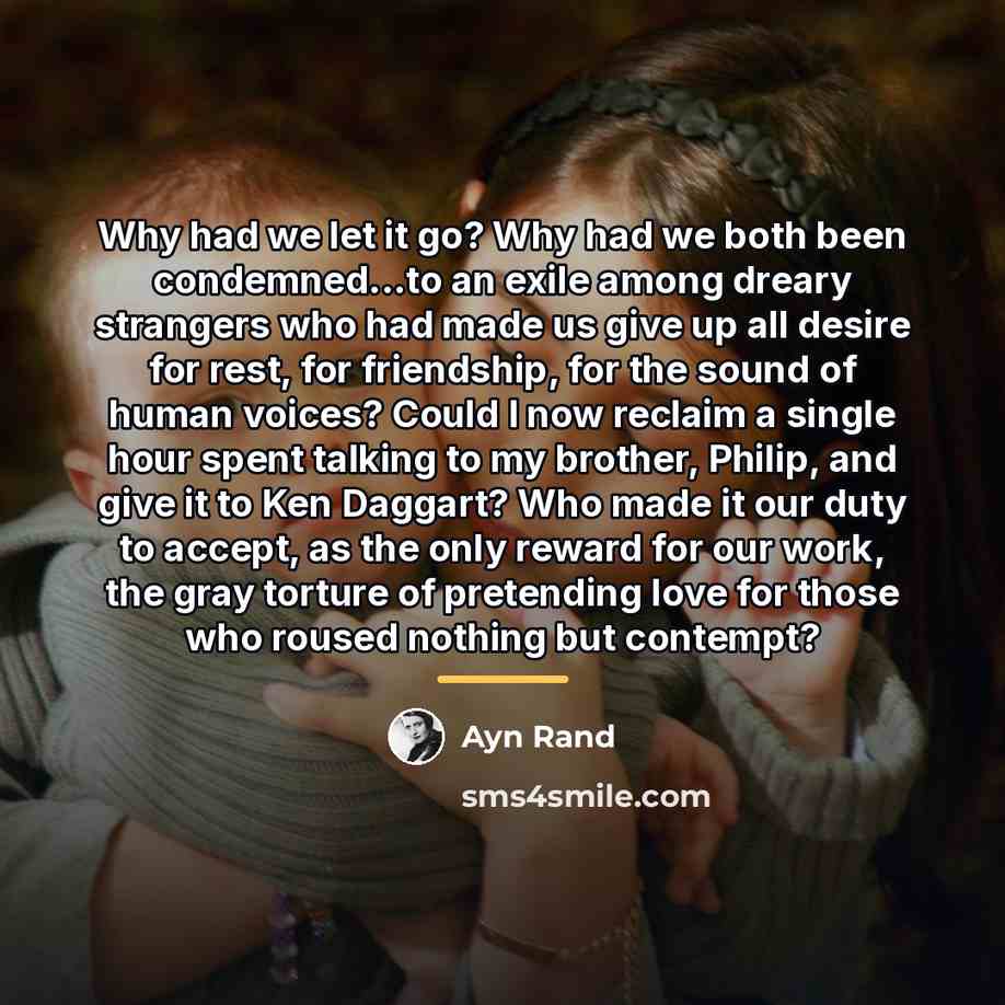 “Why had we let it go? Why had we both…” quote by Ayn Rand